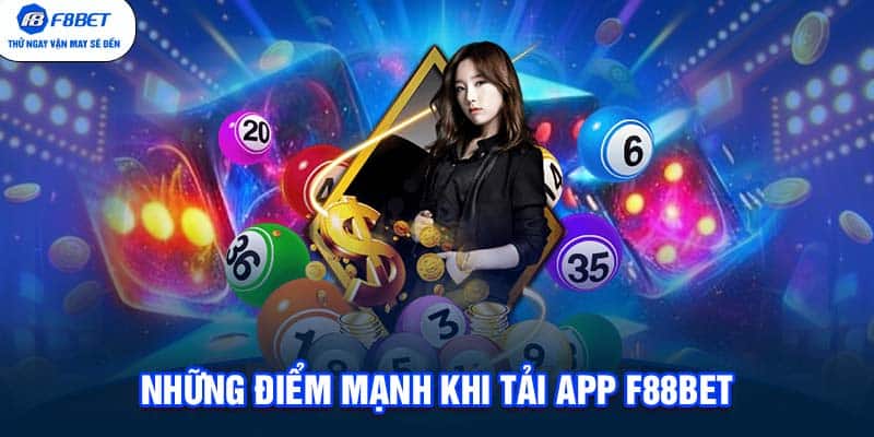 Những điểm mạnh khi tải app F88BET