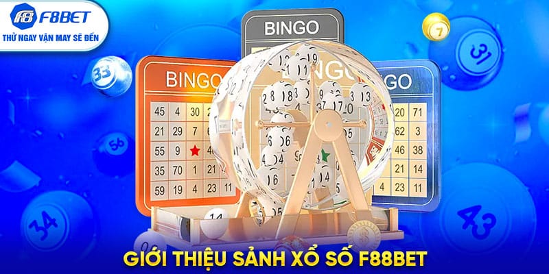 Giới thiệu sảnh Xổ Số F88BET