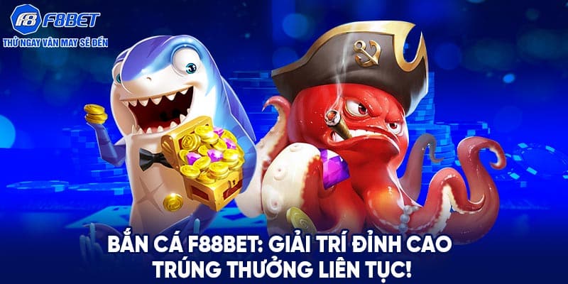 Bắn cá F88BET