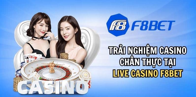 Casino Live F88BET – Giới thiệu những sảnh Casino trực tuyến tại F8BET