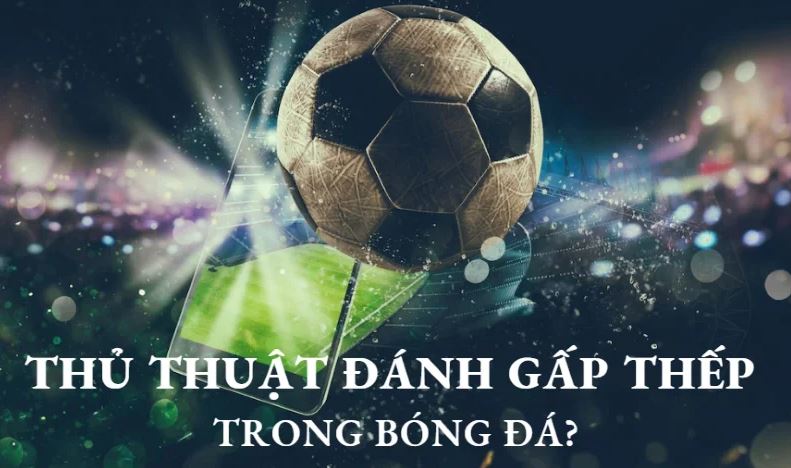 Cược Gấp Thếp Bóng Đá