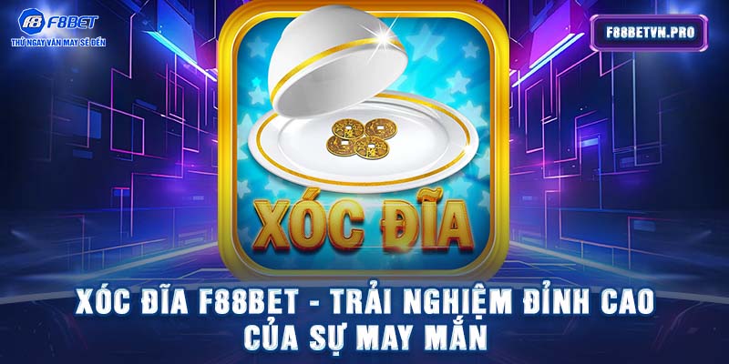 xóc đĩa F88BET